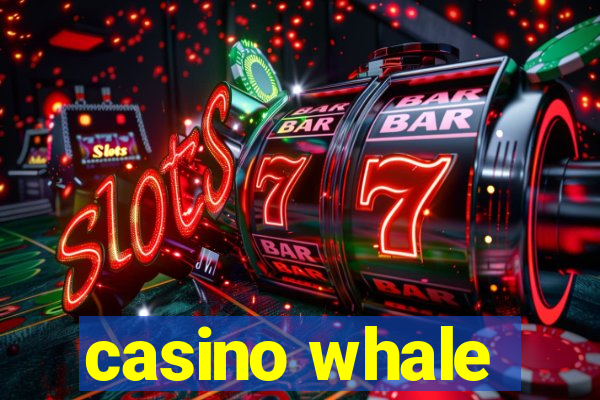 casino whale